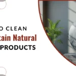 How to Clean & Maintain Natural Stone Products (1)
