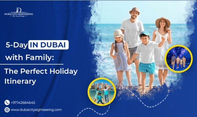 5 Days Dubai Holiday Package for Families