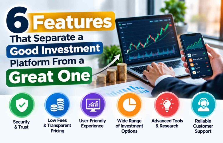 6 Features of a Great Investment Platform
